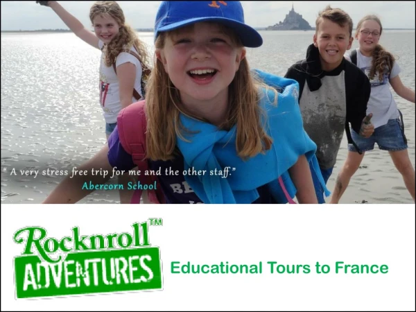 Educational Tours to France with Rocknroll Adventures