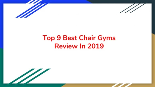 Top 9 Best Chair Gyms Review In 2019