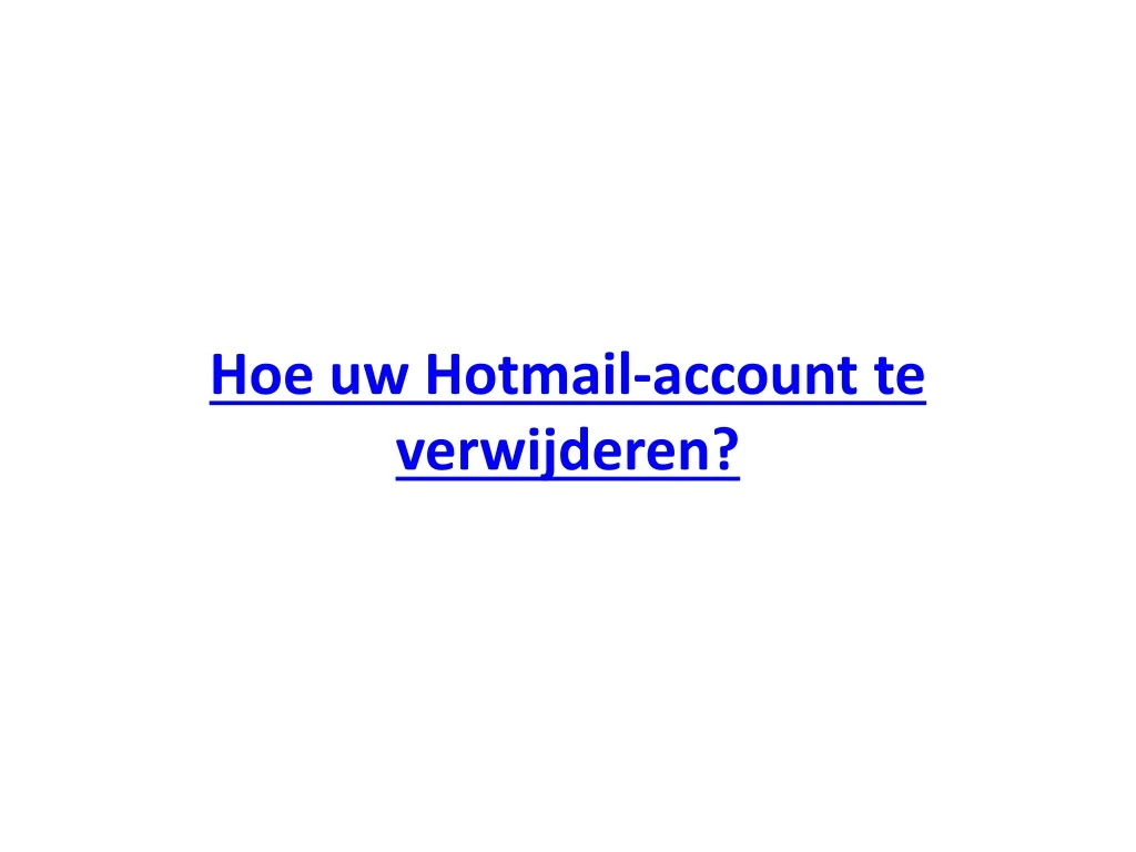 hoe uw hotmail account te verwijderen