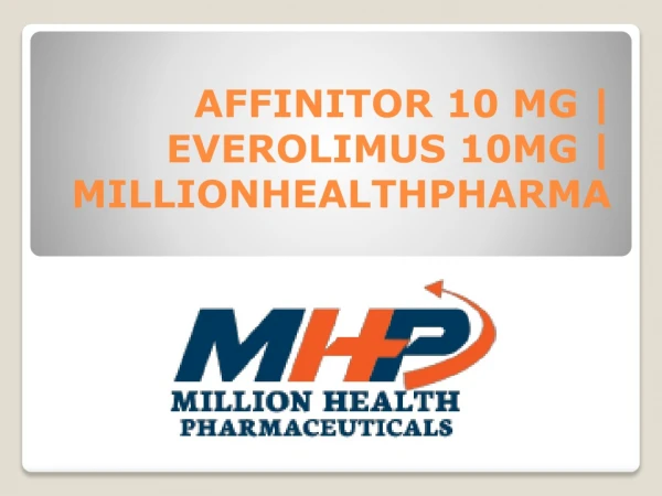Afinitor 10mgAfinitor 10mg - Anticancer drugs | view uses, side effects and price | MHP