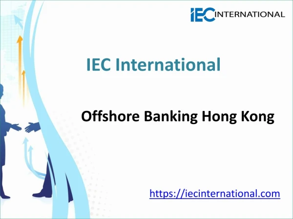 IEC International Hong Kong | offshore banking Hong Kong
