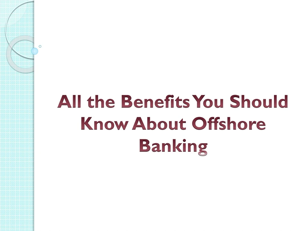 all the benefits you should know about offshore banking