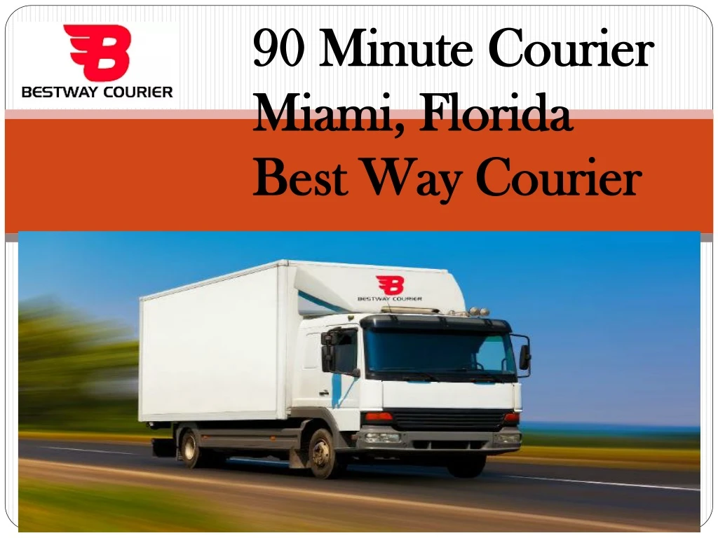 90 minute courier miami florida best way courier