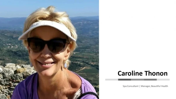 Caroline Thonon - Provides Consultation in Spa & Wellness