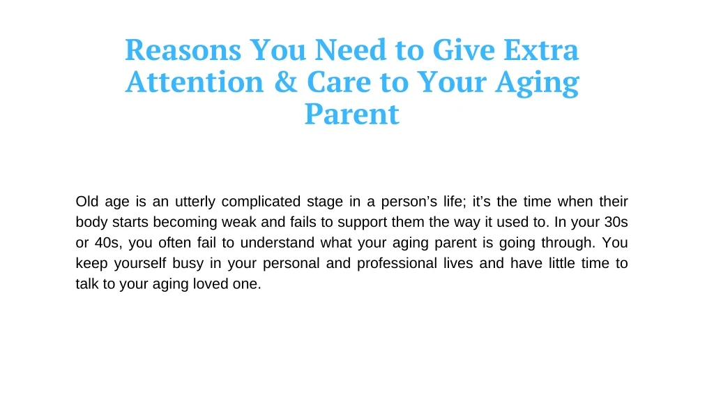 reasons you need to give extra attention care