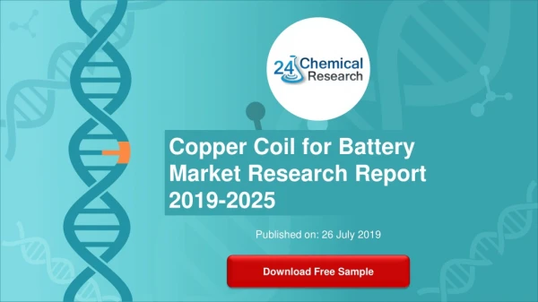 Copper Coil for Battery Market Research Report 2019 2025