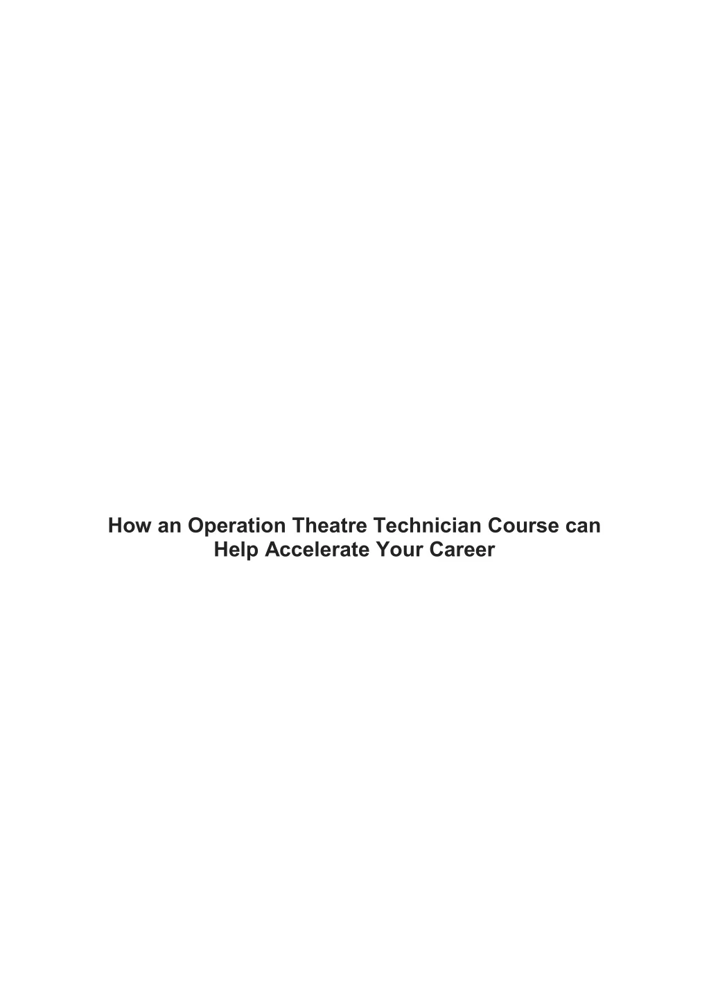 how an operation theatre technician course
