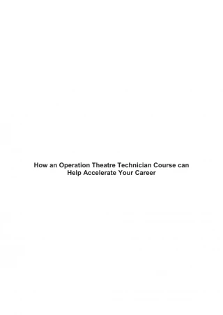 How an Operation Theatre Technician Course can Help Accelerate Your Career - slide 1