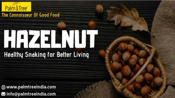 Buy best quality Hazelnut Online in Kochi!!!