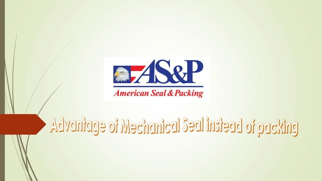 advantage of mechanical seal instead of packing