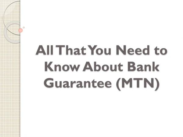 All That You Need to Know About Bank Guarantee (MTN)