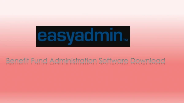 Benefit Fund Administration Software Download
