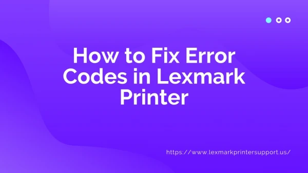 How to Fix Error Codes in Lexmark Printer