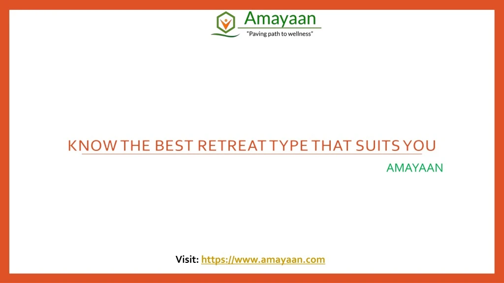 know the best retreat type that suits you