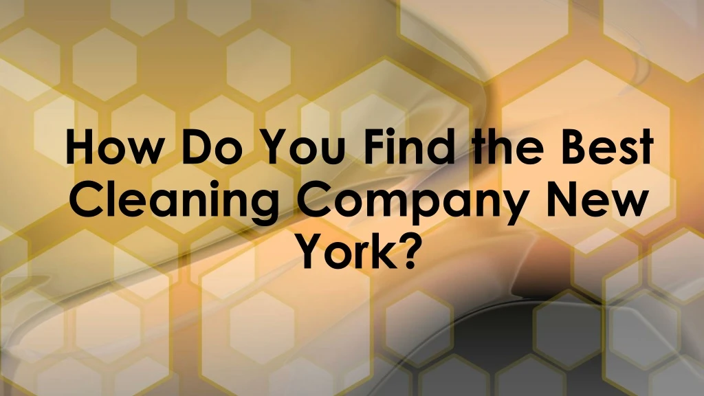 how do you find the best cleaning company new york