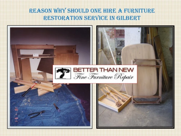 Reason Why Should One Hire a Furniture Restoration Service in Gilbert