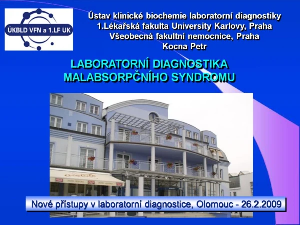 stav klinick biochemie laboratorn diagnostiky 1.L karsk fakulta University Karlovy, Praha V eobecn fakultn nemocni