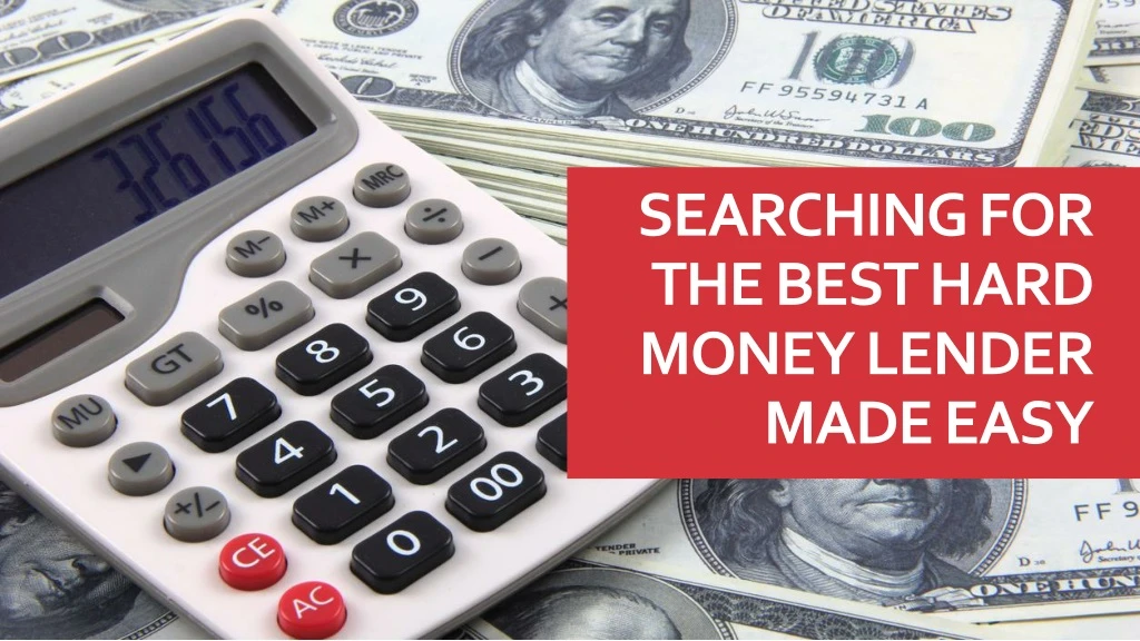 searching for the best hard money lender made easy