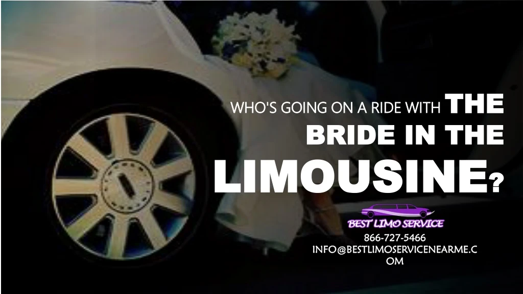 who s going on a ride with the bride