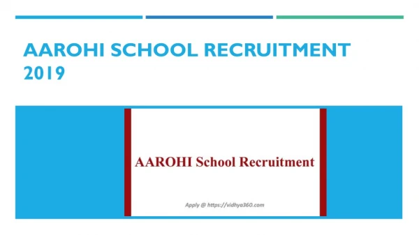 AAROHI School Recruitment 2019: Fill Forms For Teching & Non Teaching
