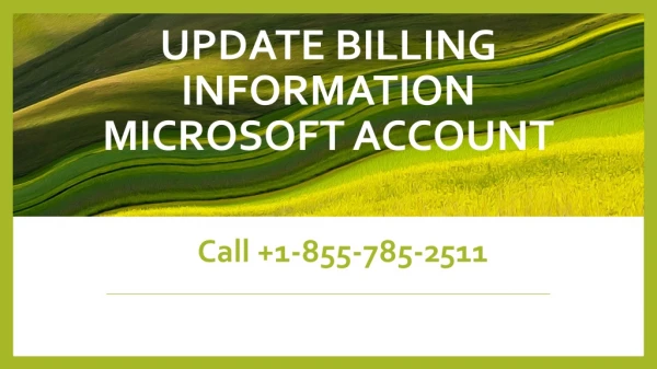 Update billing information Microsoft account | 1-855-785-2511