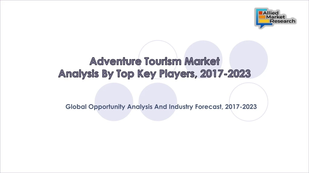 adventure tourism market analysis by top key players 2017 2023