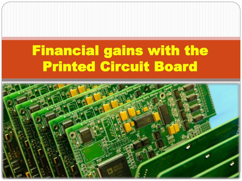 financial gains with the printed circuit board