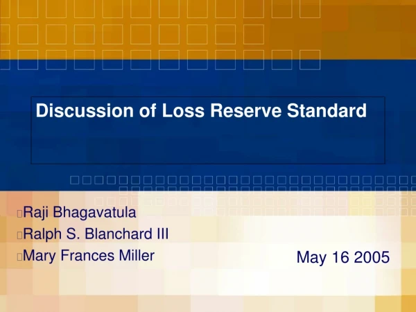 Discussion of Loss Reserve Standard