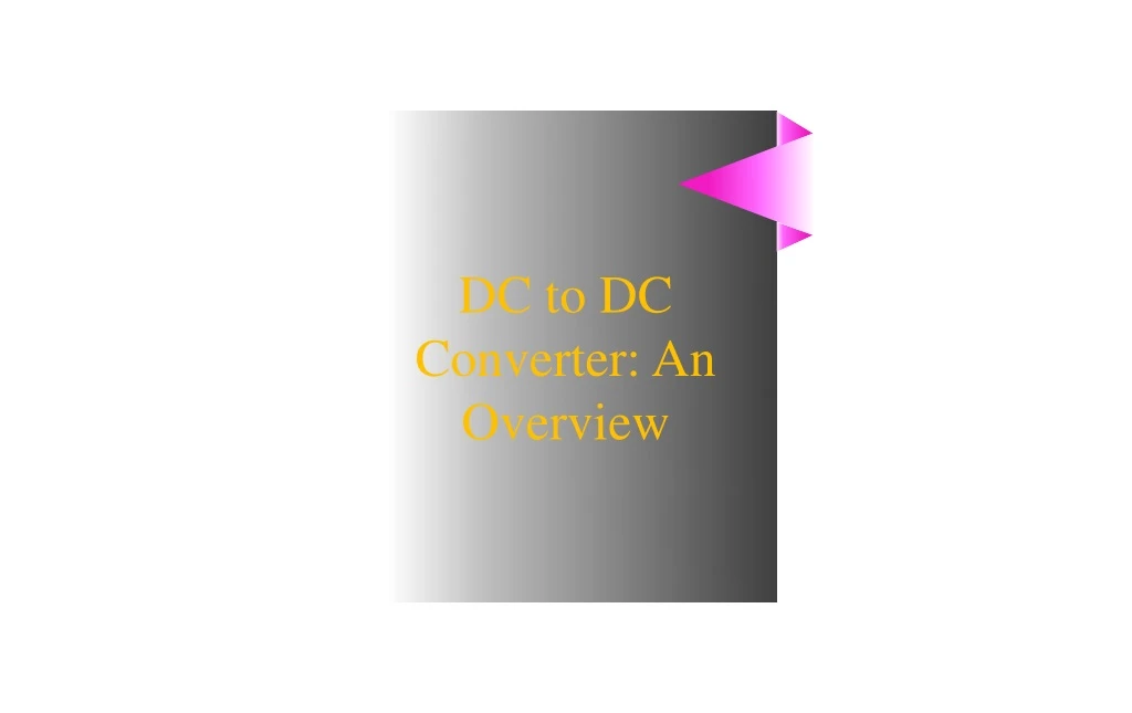 dc to dc converter an overview