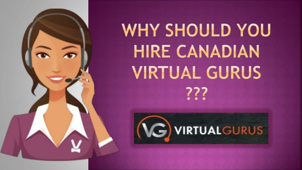 Why Should You Hire Canadian Virtual Gurus?