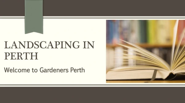 Landscaping in Perth | Gardenersperth