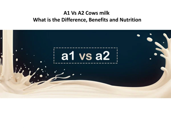 A1 Vs A2 Cows milk:What is the Difference and Benefits| GFO Farming