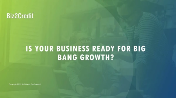 Is Your Business Ready for Big Bang Growth?