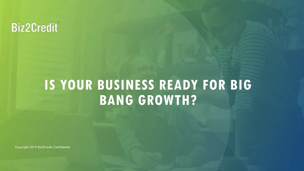 is your business ready for big bang growth