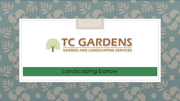 Landscaping Barrow - Gardenersbarrow