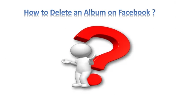 How to Delete an Album on Facebook ? 1 view