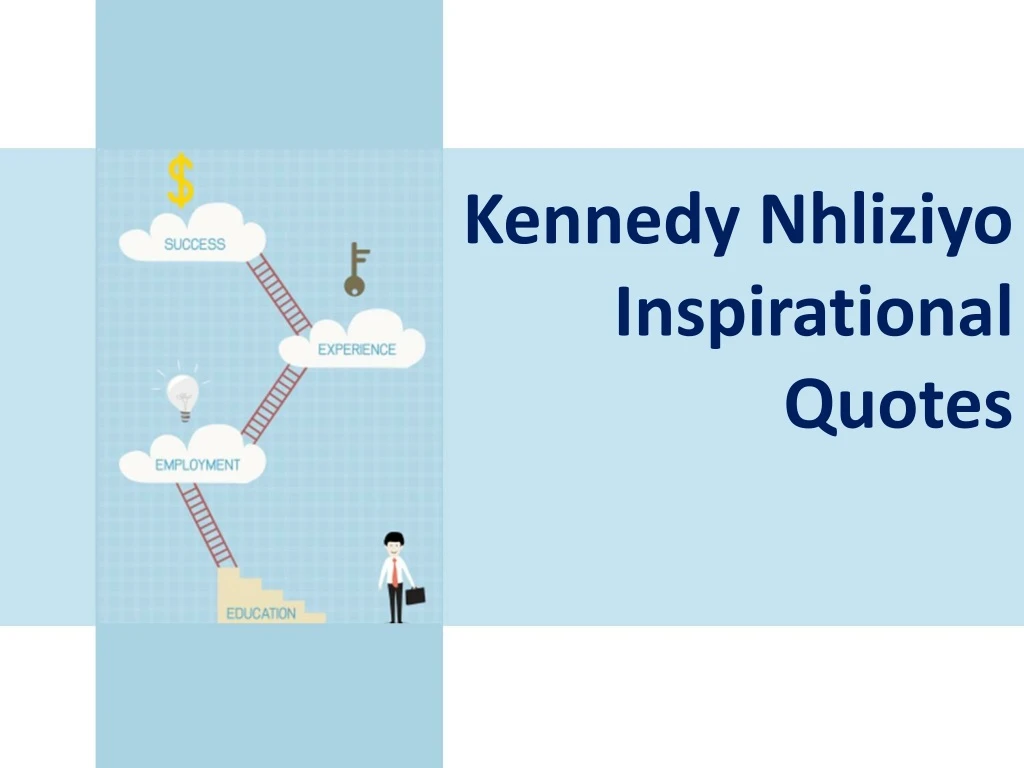 kennedy nhliziyo inspirational quotes