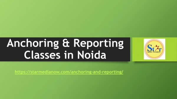 Anchoring & Reporting Classes in Noida-starmedianow