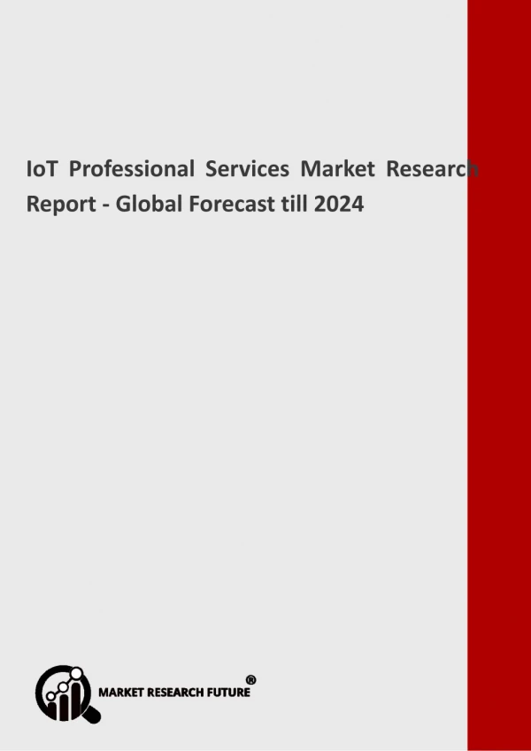 IoT Professional Services Market 2019-2024: Industry analysis and forecast