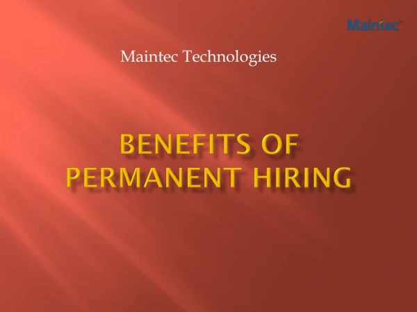 Benefits of permanent hiring | Permanent Hiring | Maintec