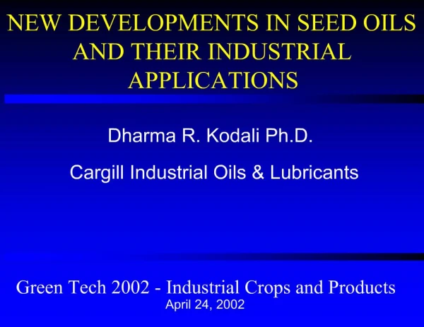 NEW DEVELOPMENTS IN SEED OILS AND THEIR INDUSTRIAL APPLICATIONS
