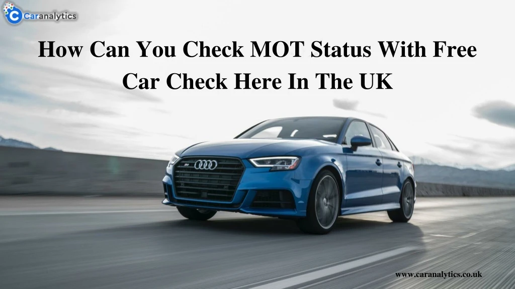 how can you check mot status with free car check