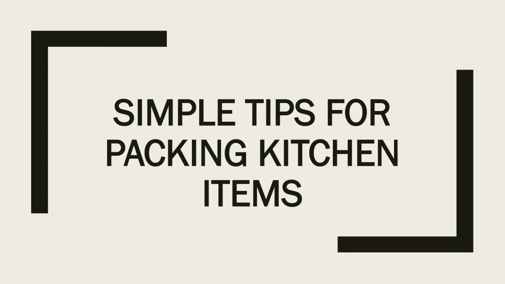 simple tips for packing kitchen items