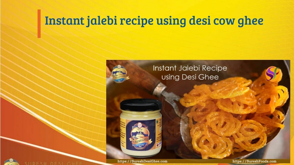 instant jalebi recipe using desi cow ghee