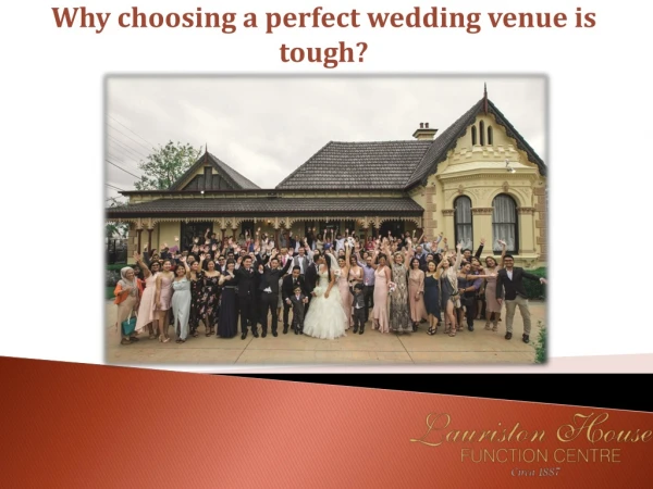 Why choosing a perfect wedding venue is tough?