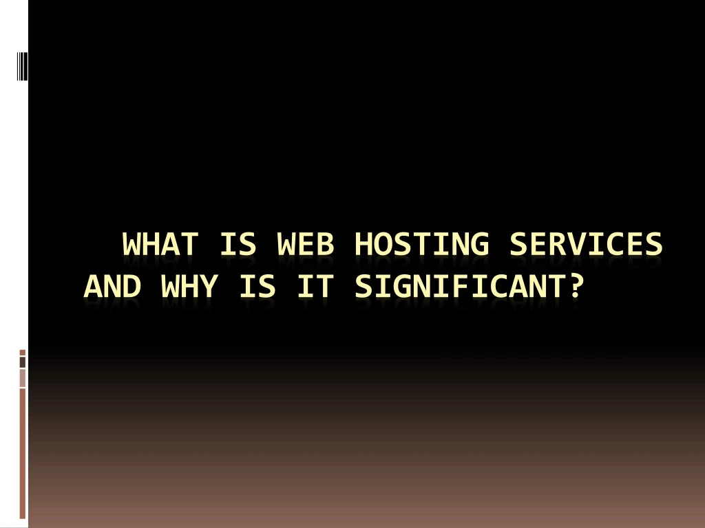 what is web hosting services and why is it significant