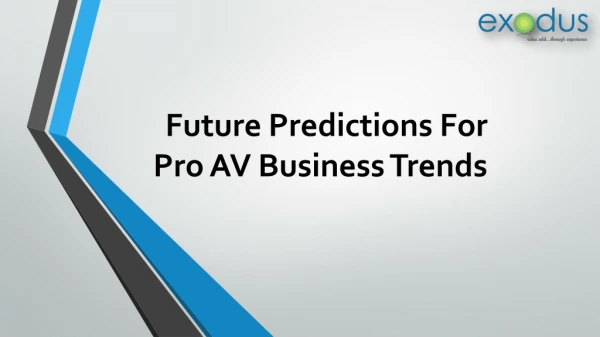 Future Predictions for ProAV business Trends