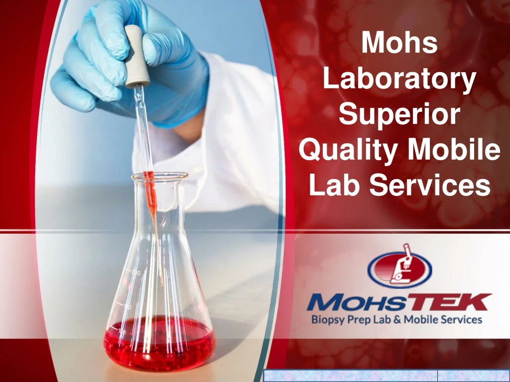 mohs laboratory superior quality m obile l ab s ervices