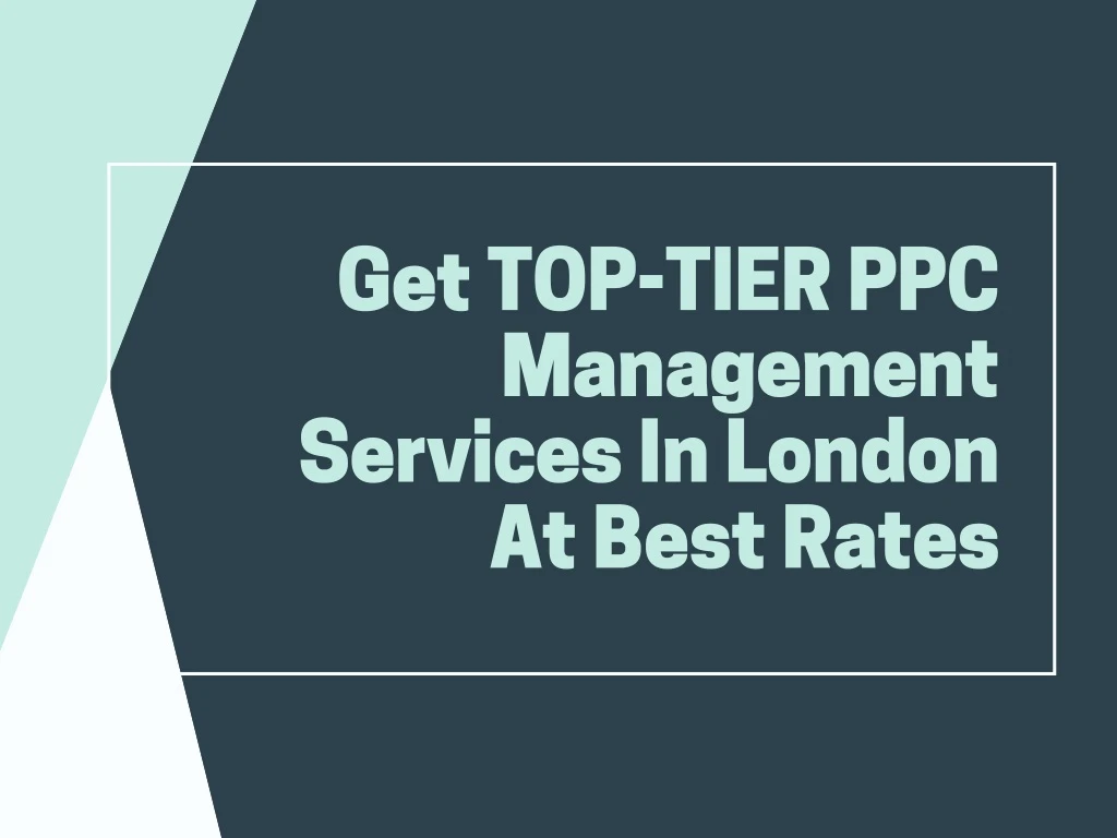 get top tier ppc management services in london
