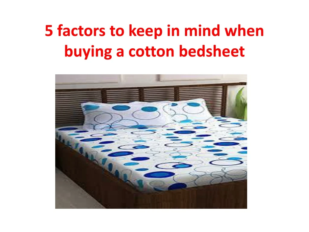 5 factors to keep in mind when buying a cotton bedsheet